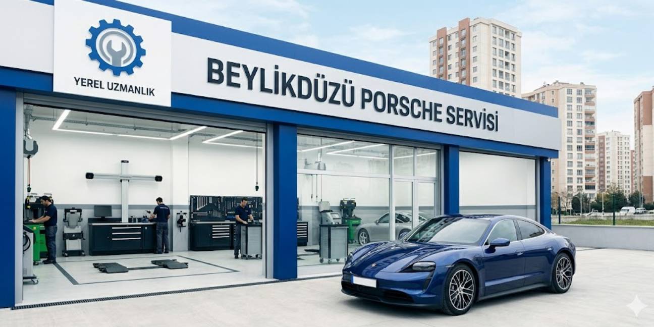 Beylikdüzü Porsche Servisi: Neden Yerel Uzmanlık?